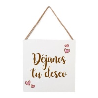 Cartel de madera Déjanos tu deseo 20 x 20 x 2 cm